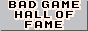 Bad Game Hall of Fame